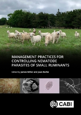 Management Practices for Controlling Nematode Parasites of Small Ruminants - 