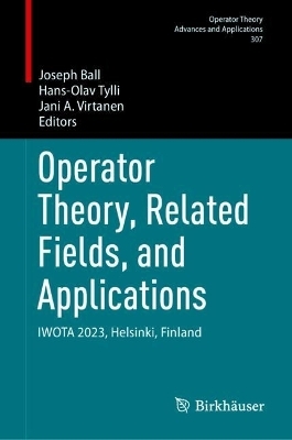Operator Theory, Related Fields, and Applications - 