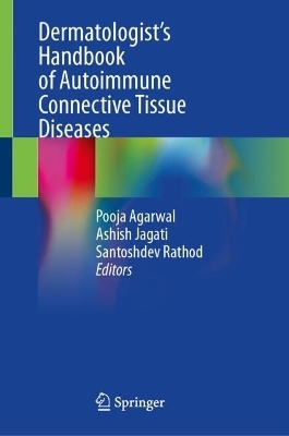 Dermatologist&rsquo;s Handbook of Autoimmune Connective Tissue Diseases - 