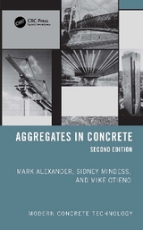 Aggregates in Concrete - Alexander, Mark; Mindess, Sidney; Otieno, Mike