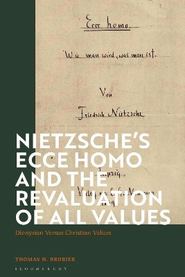Nietzsche’s 'Ecce Homo' and the Revaluation of All Values - Thomas H. Brobjer