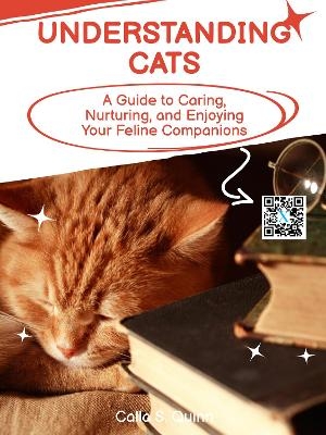 Understanding Cats - Calla S. Quinn