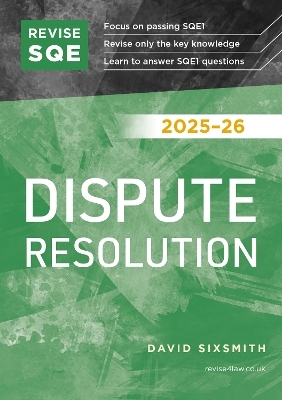 Revise SQE Dispute Resolution 2025/26 - David Sixsmith
