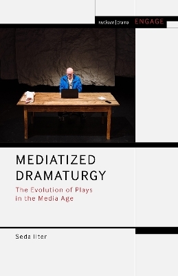 Mediatized Dramaturgy - Seda Ilter
