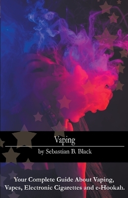 Vaping - Sebastian B. Black