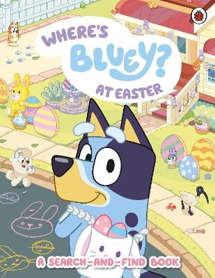 Bluey: Where's Bluey at Easter? -  Bluey