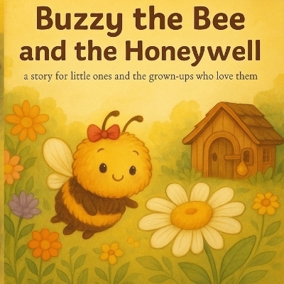 Buzzy the Bee and the Honeywell - Crystal Westerfield