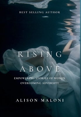 Rising Above - Alison Maloni