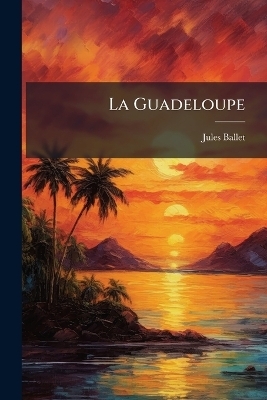 La Guadeloupe