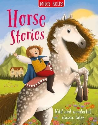 Horse Stories -  Miles Kelly