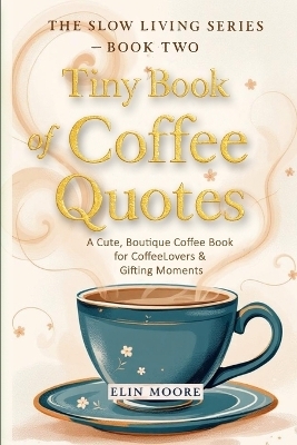 Tiny Book of Coffee Quotes