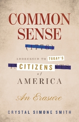 Common Sense (1776), Addressed to Today's Citizens of America - Crystal Simone Smith