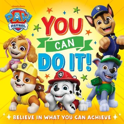 PAW Patrol Picture Book: You Can Do It! -  Paw Patrol