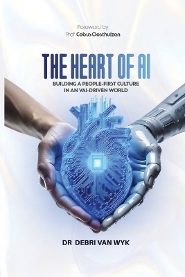The Heart of AI - Debri Van Wyk