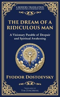 The Dream of a Ridiculous Man - Fyodor Dostoevsky
