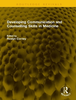 Developing Communication and Counselling Skills in Medicine
