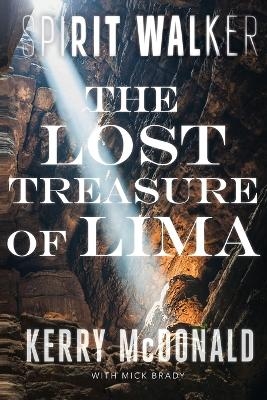 The Lost Treasure of Lima - Kerry McDonald, Mick Brady
