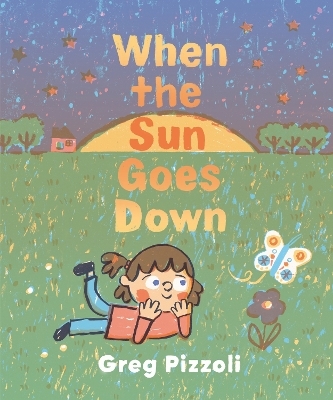 When the Sun Goes Down - Greg Pizzoli