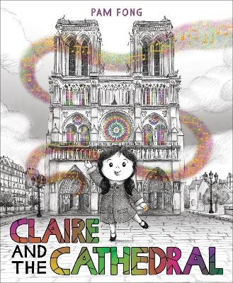 Claire and the Cathedral - Pam Fong