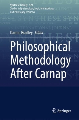 Philosophical Methodology After Carnap - 