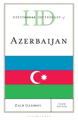 Historical Dictionary of Azerbaijan