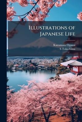 Illustrations of Japanese Life