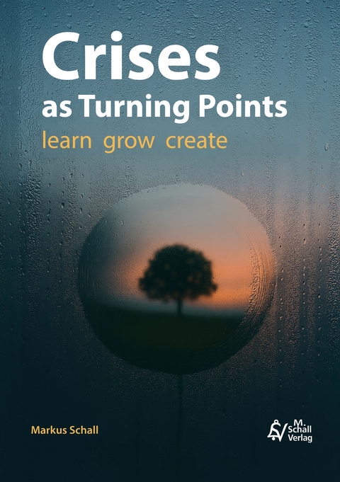 Crises as Turning Points - Markus Schall
