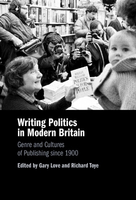 Writing Politics in Modern Britain - 