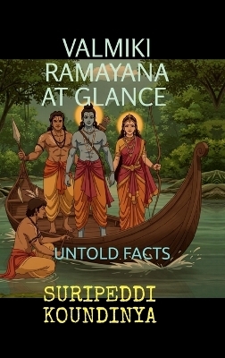Valmiki Ramayana at Glance -  Suripeddi Koundinya