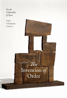 The Invention of Order - Don Thomas Deere