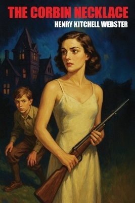 The Corbin Necklace - Henry Kitchell Webster