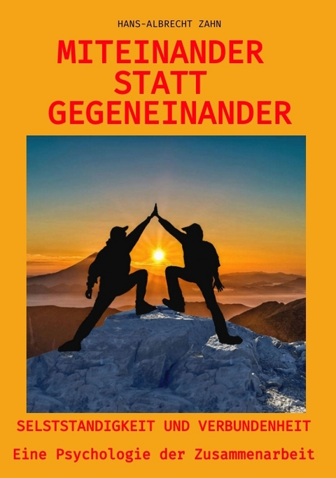 Miteinander statt Gegeneinander - Hans-Albrecht Zahn