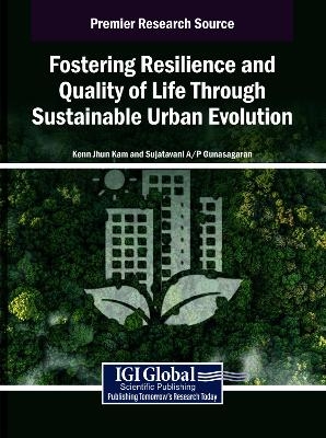 Fostering Resilience and Quality of Life Through Sustainable Urban Evolution - 