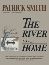 River Is Home -  Patrick D Smith