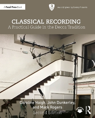 Classical Recording - Caroline Haigh, John Dunkerley, Mark Rogers