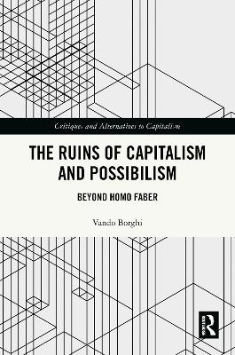 The Ruins of Capitalism and Possibilism - Vando Borghi
