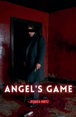 Angel's Game - Jessica Hintz