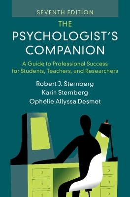 The Psychologist's Companion - Robert J. Sternberg, Karin Sternberg, Oph&eacute;lie Allyssa Desmet