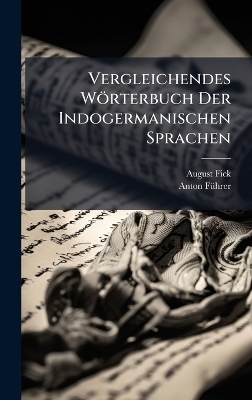 Vergleichendes Wörterbuch Der Indogermanischen Sprachen