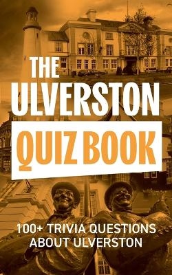 The Ulverston Quiz Book