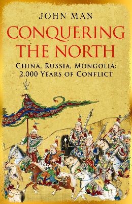 Conquering the North - John Man