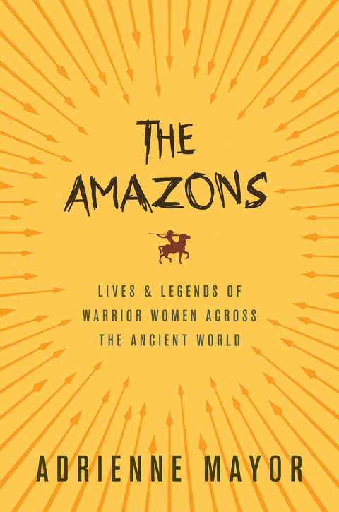The Amazons - Adrienne Mayor