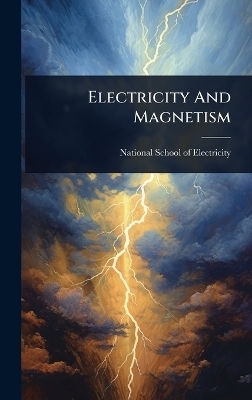 Electricity And Magnetism - 