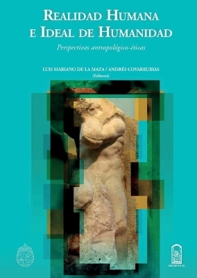 Realidad humana e ideal de humanidad - Luis Mariano de la Maza