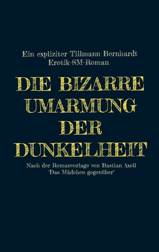 Die bizarre Umarmung der Dunkelheit