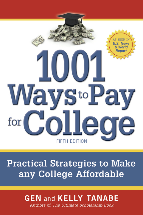 1001 Ways to Pay for College - Gen Tanabe, Kelly Tanabe