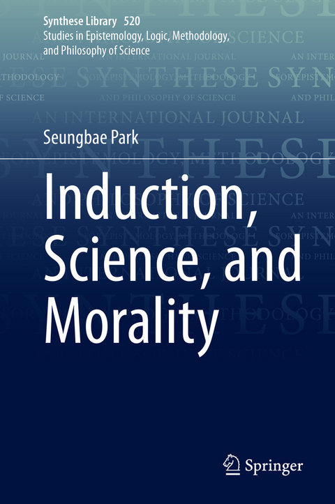 Induction, Science, and Morality - Seungbae Park
