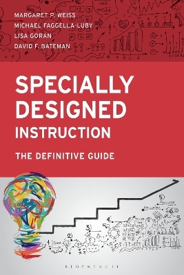Specially Designed Instruction - Margaret Weiss, Michael Faggella-Luby, Lisa Goran, David F. Bateman