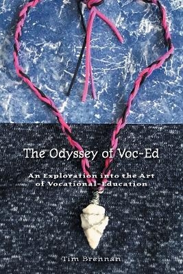 The Odyssey of Voc-Ed - Tim Brennan