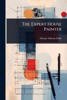 The Expert House Painter